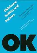 Oklahoma Politics and Policies: Governing the Sooner State - Morgan, David R, and England, Robert E, and Humphreys, George G