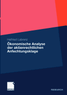 Okonomische Analyse Der Aktienrechtlichen Anfechtungsklage