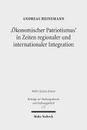 'Okonomischer Patriotismus' in Zeiten Regionaler Und Internationaler Integration: Zur Problematik Staatlicher Aufsicht Uber Grenzuberschreitende Unternehmensubernahmen - Heinemann, Andreas