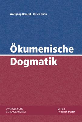 Okumenische Dogmatik - Beinert, Wolfgang, and Kuhn, Ulrich