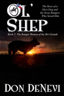 Ol' Shep: Book 3: Shep and the Ranger Women of the Rio Grade