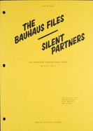 Olaf Nicolai: Silent Partners: The Bauhaus Files