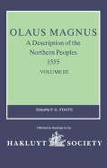 Olaus Magnus, a Description of the Northern Peoples, 1555: Volume III