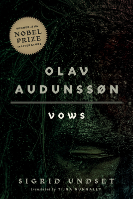 Olav Audunssn: I. Vows - Undset, Sigrid, and Nunnally, Tiina (Translated by)