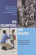 Old Assumptions, New Realities: Ensuring Economic Security for Working Families in the 21st Century