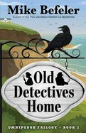 Old Detectives Home: An Omnipodge Mystery