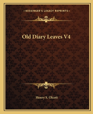 Old Diary Leaves V4 - Olcott, Henry S