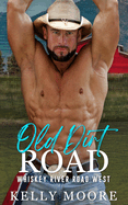 Old Dirt Road: Contemporary Western Romance