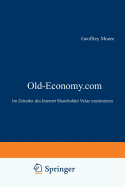 Old-Economy.com: Im Zeitalter Des Internet Shareholder Value Maximieren