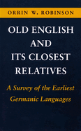 Old English and Its Closest Relatives: A Survey of the Earliest Germanic Languages