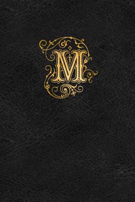 Old English Monogram Journal - Letter M: Elegant Golden Flourish Capital Letter on Black Leather Look Background - Spring Hill Stationery