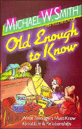 Old Enough to Know