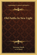 Old Faiths in New Light