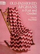 Old-Fashioned Afghans to Knit and Crochet