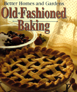 Old-Fashioned Baking - Better Homes and Gardens