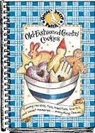 Old-Fashioned Country Cookies: Yummy Recipes, Tips, Traditions, How-To's & Sweet Memories...Everything Cookies!