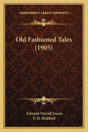 Old Fashioned Tales (1905)