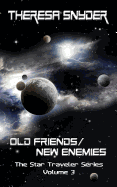 Old Friends/New Enemies