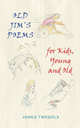 Old Jim's Poems for Kids, Young and Old