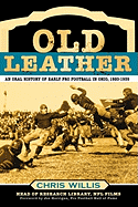 Old Leather: An Oral History of Early Pro Football in Ohio, 1920-1935