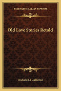 Old Love Stories Retold