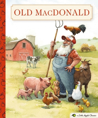 Old MacDonald Had a Farm: A Little Apple Classic - Cider Mill Press