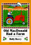 Old MacDonald Had a Farm - Berry, Holly, and North South Books