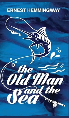 Old Man and The Sea - Hemingway, Ernest