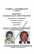 Old Man: Neither Fallen; Nor Conquered: The Emigrant/The Immigrant