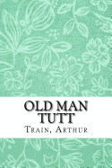 Old Man Tutt