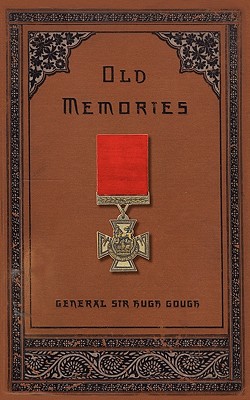 Old Memories - Gough, Hugh VC, Sir