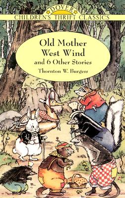 Old Mother West Wind and 6 Other Stories - Burgess, Thornton W