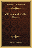 Old New York Coffee Houses