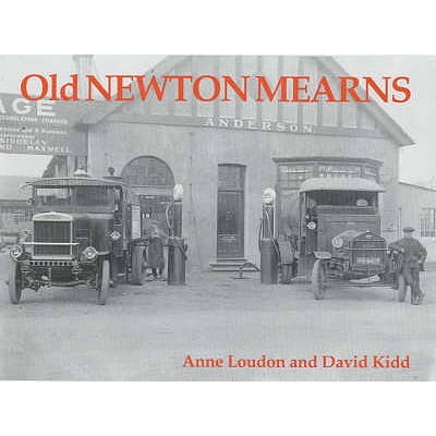 Old Newton Mearns - Loudon, Anne, and Kidd, David