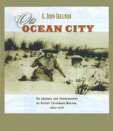 Old Ocean City: The Journal and Photographs of Robert Craighead Walker, 1904-1916