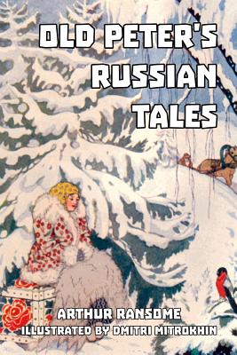 Old Peter's Russian Tales - Ransome, Arthur