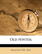 Old Pewter;