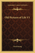 Old Pictures of Life V1