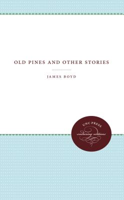 Old Pines and Other Stories - Boyd, James