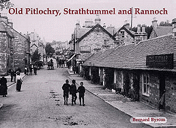 Old Pitlochry, Strathtummel and Rannoch