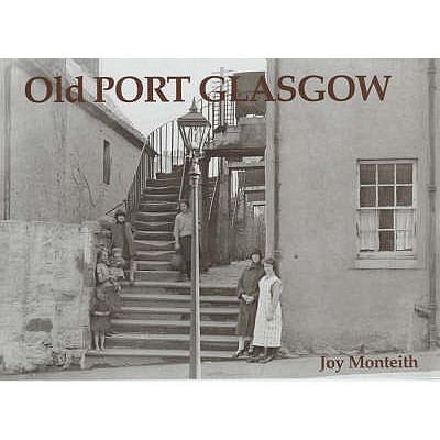 Old Port Glasgow - Monteith, Joy
