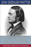 Old Portraits and Modern Sketches, Personal Sketches and Tributes, and Historical Papers (Esprios Classics)