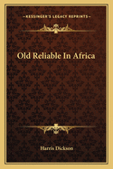 Old Reliable in Africa