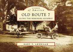 Old Route 7: Along the Berkshire Highway