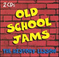 Old School Jams: The History Lesson - Various Artists