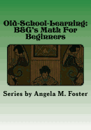 Old-School-Learning: B&G's Math For Beginners