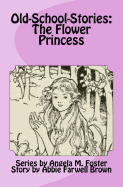 Old-School-Stories: The Flower Princess