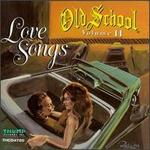 Old School, Vol. 2: Love Songs - Various Artists