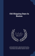 Old Shipping Days In Boston