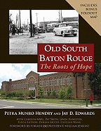 Old South Baton Rouge: The Roots of Hope